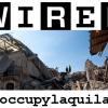 LA RIVISTA WIRED LANCIA #occupylaquila IN RETE (E IN CITTA’ IL 15 APRILE)