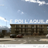 Video reportage: “E poi L’Aquila”