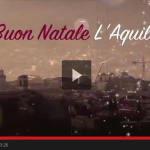 BUON NATALE L’AQUILA (VIDEO)